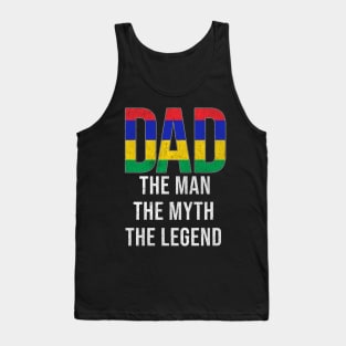 Mauritian Dad The Man The Myth The Legend - Gift for Mauritian Dad With Roots From Mauritian Tank Top